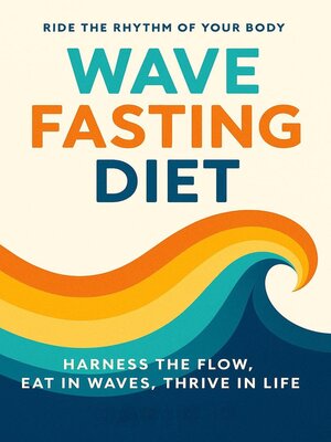 cover image of The Wave-Fasting Diet